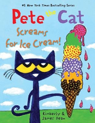 Pete The Cat Screams For Ice Cream! - James Dean
