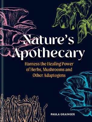 Nature's Apothecary - Paula Grainger