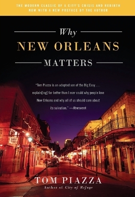 Why New Orleans Matters - Tom Piazza