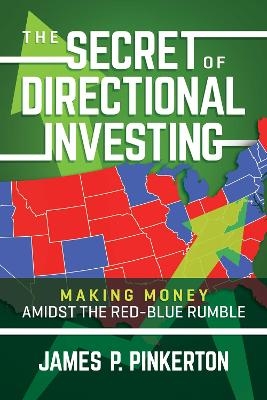 The Secret of Directional Investing - James P. Pinkerton