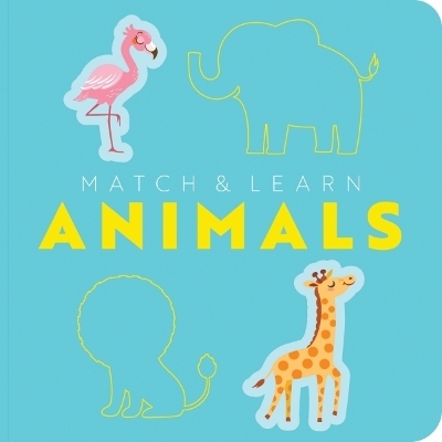 Match and   Learn: Animals -  Editors of Cider Mill Press