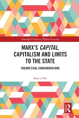 Marx’s Capital, Capitalism and Limits to the State - Raju J Das