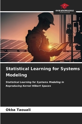 Statistical Learning for Systems Modeling - Okba Taouali