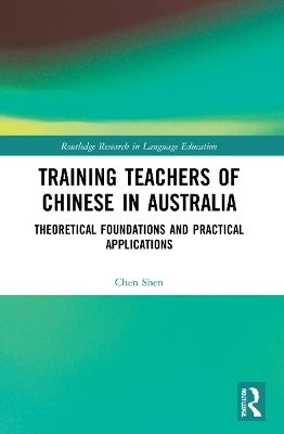 Training Teachers of Chinese in Australia - Chen Shen