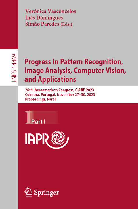 Progress in Pattern Recognition, Image Analysis, Computer Vision, and Applications - 