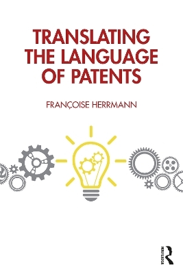 Translating the Language of Patents - Françoise Herrmann