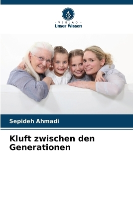 Kluft zwischen den Generationen - Sepideh Ahmadi