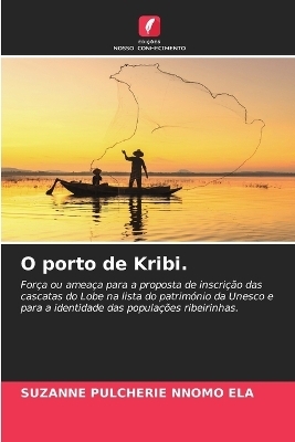 O porto de Kribi. - SUZANNE PULCHERIE NNOMO ELA