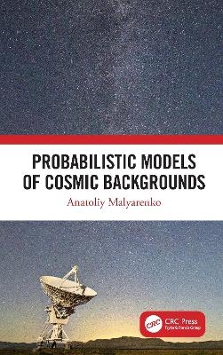 Probabilistic Models of Cosmic Backgrounds - Anatoliy Malyarenko