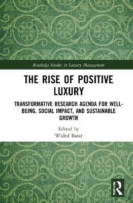 The Rise of Positive Luxury - 