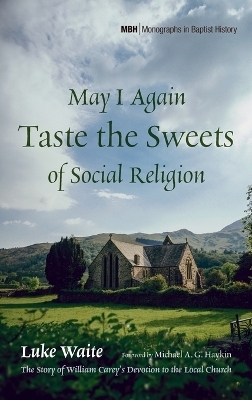 May I Again Taste the Sweets of Social Religion - Luke Waite