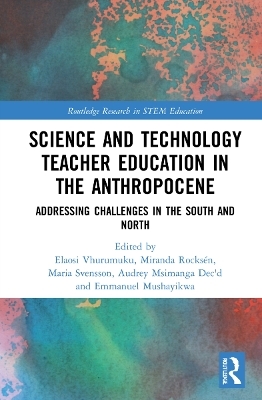 Science and Technology Teacher Education in the Anthropocene - 