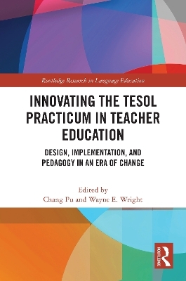 Innovating the TESOL Practicum in Teacher Education - 