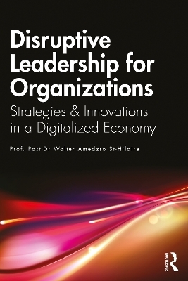 Disruptive Leadership for Organizations - Walter Amedzro St-Hilaire
