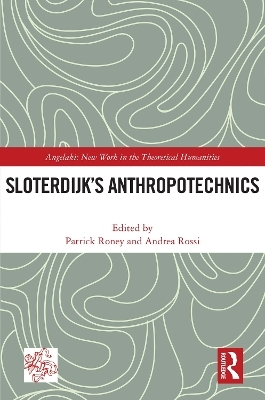 Sloterdijk’s Anthropotechnics - 