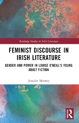 Feminist Discourse in Irish Literature - Jennifer Mooney
