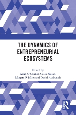 The Dynamics of Entrepreneurial Ecosystems - 