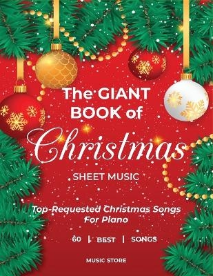 The Giant Book Of Christmas Sheet Music Top-Requested Christmas Songs For Piano 60 Best Songs - Music Store