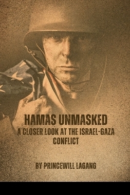 Hamas Unmasked - Princewill Lagang