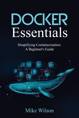 Docker Essentials - Mike Wilson