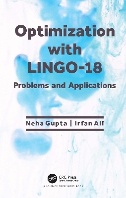 Optimization with LINGO-18 - Neha Gupta, Irfan Ali