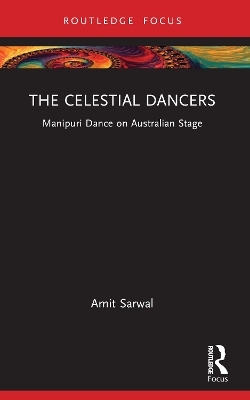 The Celestial Dancers - Amit Sarwal