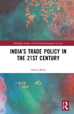 India’s Trade Policy in the 21st Century - Amita Batra