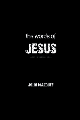 The Words of Jesus - John Macduff
