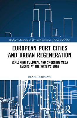 European Port Cities and Urban Regeneration - Enrico Tommarchi