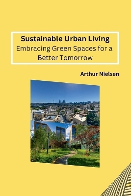 Sustainable Urban Living -  Arthur Nielsen