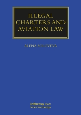Illegal Charters and Aviation Law - Alena Soloveva