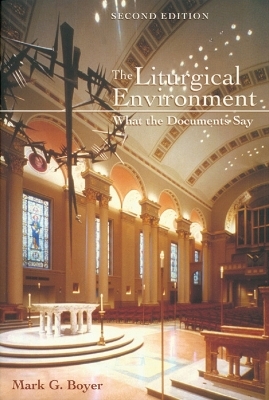 The Liturgical Environment - Mark G. Boyer