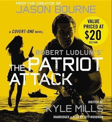 Robert Ludlum's (Tm) the Patriot Attack - Kyle Mills