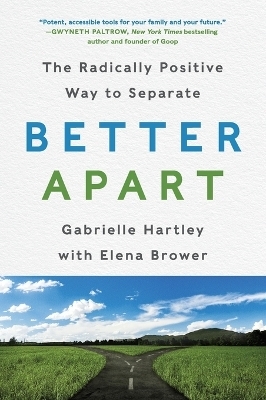 Better Apart - Gabrielle Hartley, Elena Brower