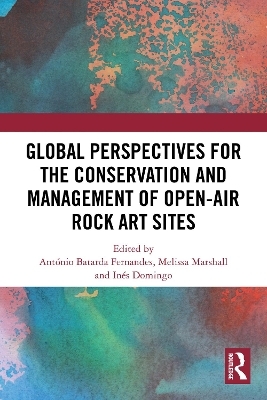 Global Perspectives for the Conservation and Management of Open-Air Rock Art Sites - 