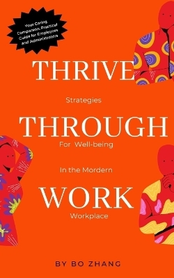 Thriving Through Work - Bo Zhang