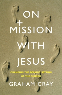 On Mission with Jesus - Graham Cray