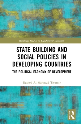 State Building and Social Policies in Developing Countries - Rashed Al Mahmud Titumir