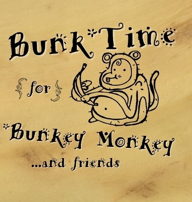 Bunk-Time for Bunkey Monkey - David J Liebherr