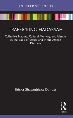 Trafficking Hadassah - Ericka Shawndricka Dunbar