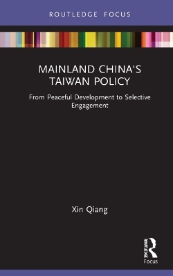 Mainland China's Taiwan Policy - Xin Qiang