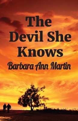 The Devil She Knows - Barbara Ann Martin