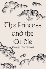 Princess and the Curdie -  George MacDonald
