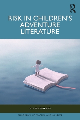 Risk in Children’s Adventure Literature - Elly McCausland