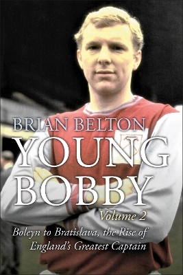 Young Bobby - The Bobby Moore Story Vol 2 - Brian Belton