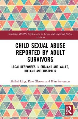 Child Sexual Abuse Reported by Adult Survivors - Sinéad Ring, Kate Gleeson, Kim Stevenson