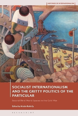 Socialist Internationalism and the Gritty Politics of the Particular - 