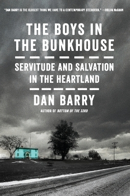 The Boys In The Bunkhouse - Dan Barry