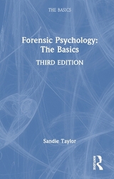 Forensic Psychology: The Basics - Taylor, Sandie