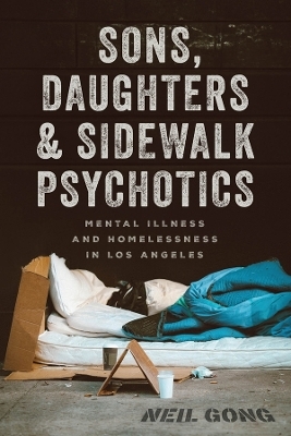 Sons, Daughters, and Sidewalk Psychotics - Neil Gong